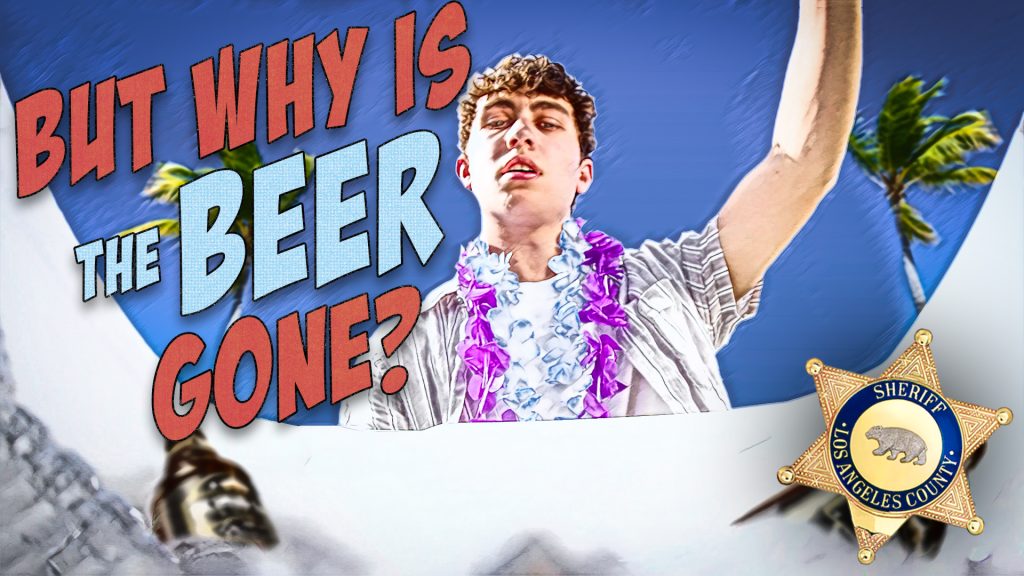 Young man wearing a button down shirt with a flower necklace. Type reads, But why is the beer gone.